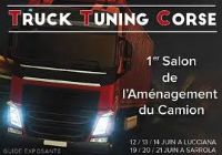Tuning de Camions. Du 19 au 21 juin 2015 à Sarrola-Carcopino. Corse.  09H00